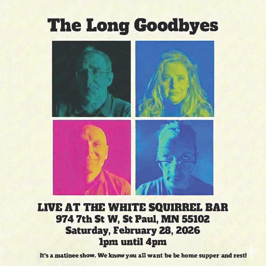 The Long Goodbyes at White Squirrel